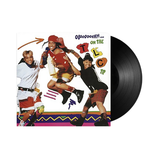 Ooooooohhh… On The TLC Tip Vinyl